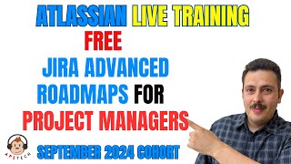 Jira Advanced Roadmaps (Plans) for Project Managers | September 2024 Cohort
