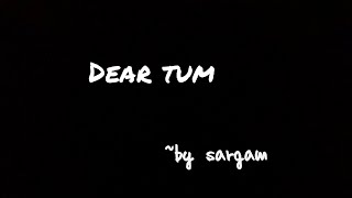 Dear Tum
