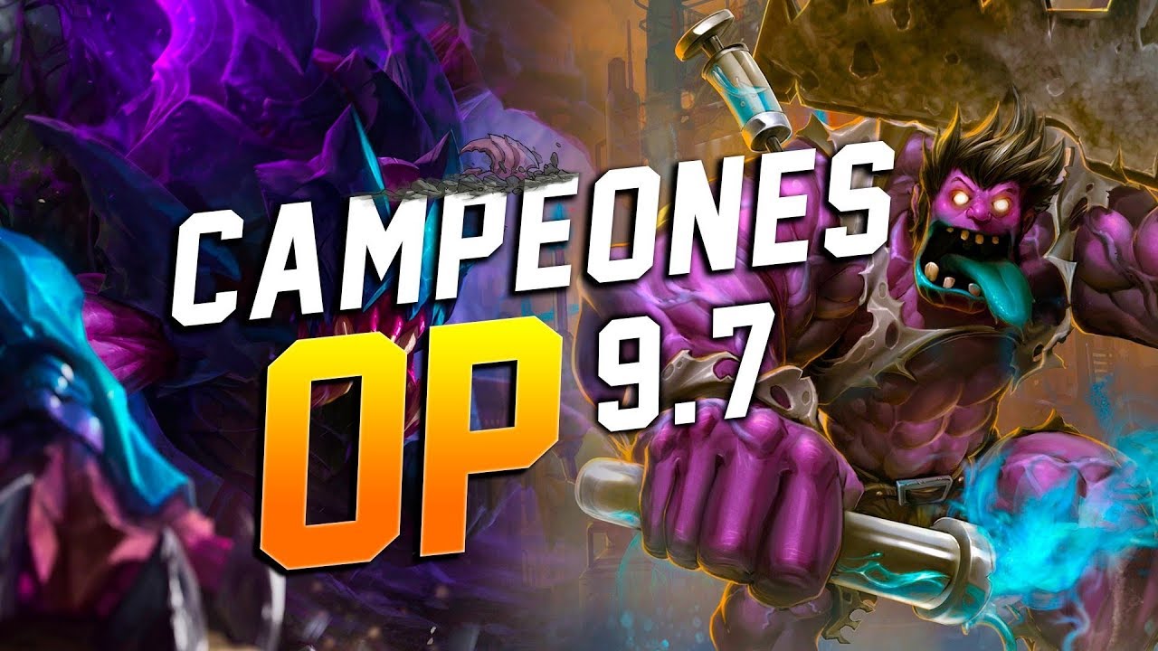 LOS MEJORES CAMPEONES OP - PARCHE 9.7 LEAGUE OF LEGENDS