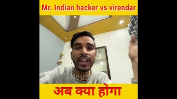 Virendra Singh angry reply to Mr. Indian Hacker😨 Dilraj Bhai || अब क्या होगा😱|• |#mrindianhacker