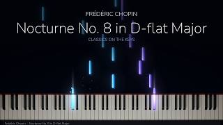 Frédéric Chopin — Nocturne No. 8 in D-flat Major | Classics on the Keys (Piano Falling Notes)