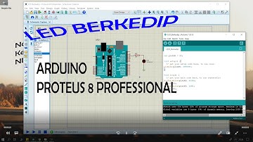 Simulasi LED Berkedip (Proteus 8 Pro dan Arduino)