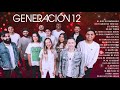 ADORACION 2021 CON GENERACION 12 | SUS MEJORES EXITOS | 30 GRANDES ÉXITOS