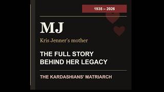 What Really Happened to Kris Jenner's Mother MJ's Final Days, Kim Kardashian's Heartbreaking Tribute