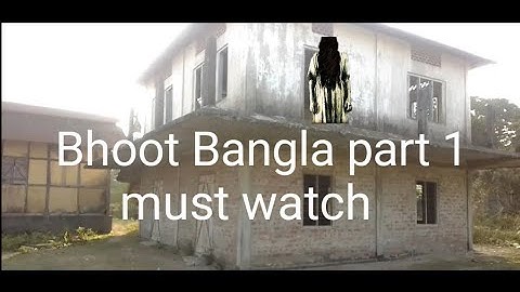 Bhoot Bangla part 1 feat mazak official