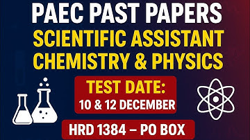 PAEC Past Papers | Scientific Assistant Chemistry & Physics | HRD 1384 | Test Date 10 & 12 December