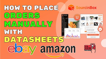 How to Place Orders Manually with Datasheets (For Amazon, eBay, or Other Stores)