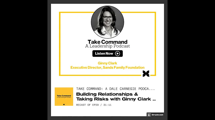 Build Relationships & Take Risks with Ginny Clark,...