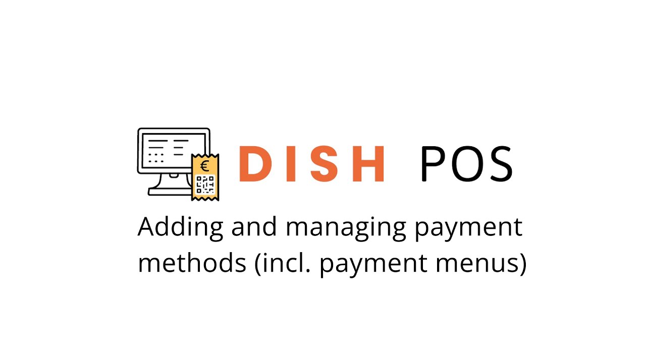DISH POS Adding and managing payment methods (incl. payment menus