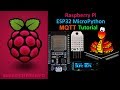 ESP32 MicroPython MQTT Tutorial with Raspberry Pi, DHT-22 & OLED