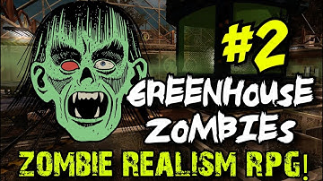 Greenhouse Zombies Part 2: Zombies Realism Mod 3.0 - Zombies RPG! (World at War Custom Zombies)