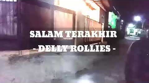 Salam Terakhir - Lyrics | Ecky Lamoh | Delly Rollies