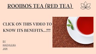 Amazing Rooibos tea health benefits| Red Tea | Antioxidant | Weight loss| Caffeine Free|