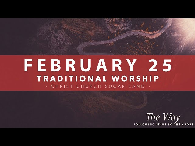 Traditional Worship - February 25