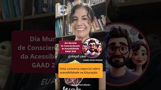 GAAD 2026 Dia Mundial de Conscientização da Acessibilidade #GAAD2026