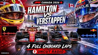 HAMILTON vs VERSTAPPEN | 4 Full Onboard Laps w/ Uncut Radio | Canada 2026