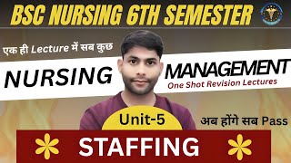 Nursing Management And Leadership | Unit-5 Staffing | BSc Nursing 6th Semester
