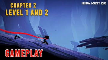 Ninja Must Die | Chapter 2 | Level 1 and Level 2 | Gameplay