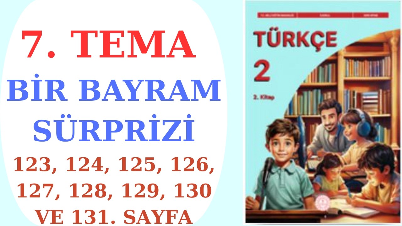 2. SINIF TÜRKÇE DERS KİTABI MEB YAYINLARI 7. TEMA BİR BAYRAM SÜRPRİZİ