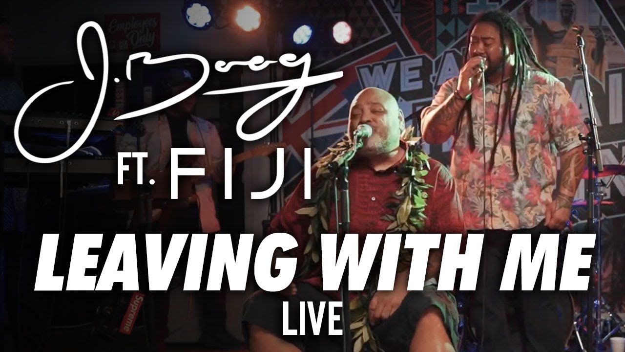 J Boog  Fiji   Leaving With Me Live