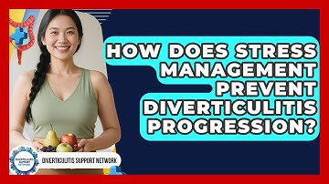How Does Stress Management Prevent Diverticulitis Progression? - Diverticulitis Support Network