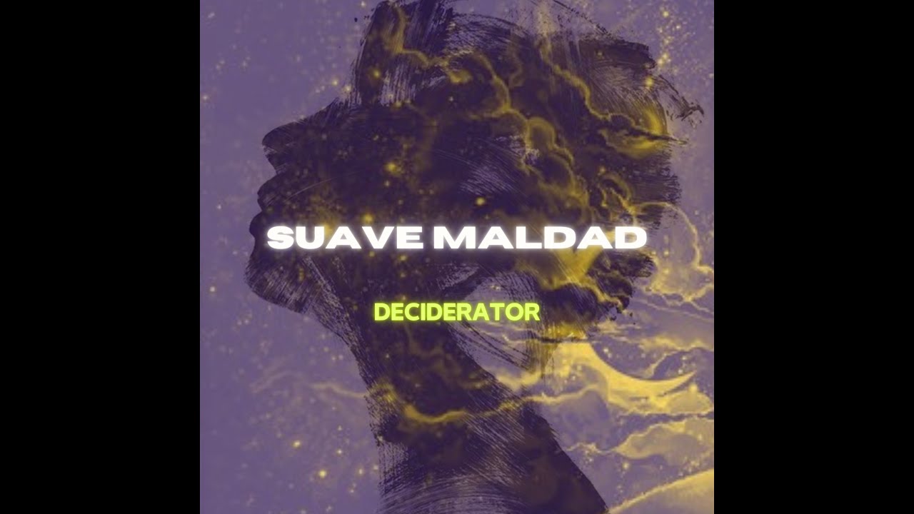 Deciderator- Suave Maldad (Concurso Infinity Beat) /MidTempo  