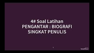 4# Soal Latihan : Pengantar Biografi Singkat Penulis