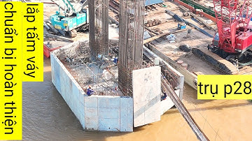Trụ chính p24 tập trung cao độ lắp đặt cốt thép bệ trụ hoành tráng, cầu đại ngãi 1 