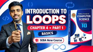 SEBA New Course Class 10 Computer Science Chapter 4 Part-1 Basics | Introduction to Loops | SEBA
