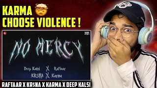RAFTAAR x KR$NA x KARMA x DEEP KALSI - NO MERCY 🤯🥵 | REACTION | KALAMZONE