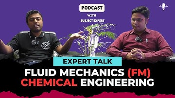 Fluid Mechanics (FM) Chemical Engineering | Expert Talk | Podcast With Subject Expert | #sppuudate