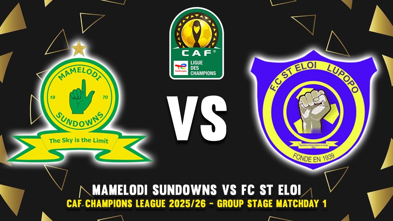 🔴 MAMELODI SUNDOWNS VS ST ELOI LUPOPO CAF CHAMPIONS LEAGUE 2025 PREVIEW, PREDICTIONS & HEAD TO HEAD