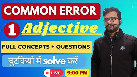 Common Error Adjective | Full Concepts | Error Detection | Spotting Error | Class 1 | By Navneet Sir