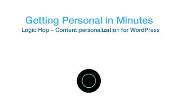 Getting Personal in Minutes with Logic Hop – Content Personalization for WordPress
