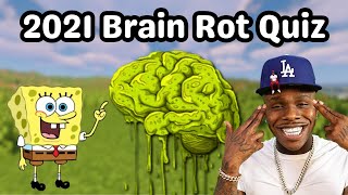 2021 Brain Rot Quiz