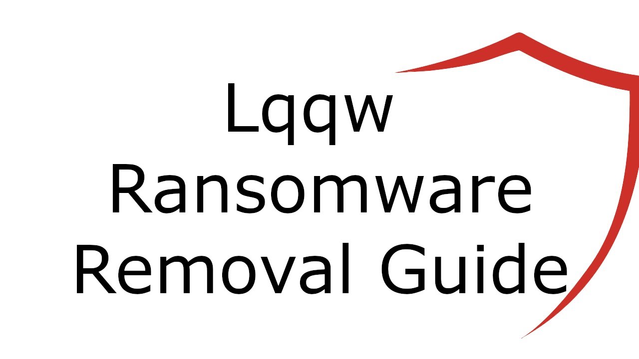 Lqqw File Virus Ransomware [.Lqqw ] Removal and Decrypt .Lqqw Files