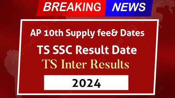Ap 10th Supply, recounting, Reverification fees, TS 10th results,TS Inter results 2024