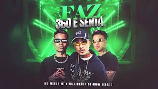 Faz 360 E Senta Toma Jack Toma - Mc Menor Mt E Mc Lindão Dj Jhow Beats