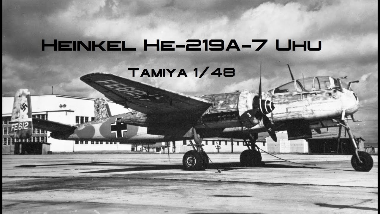 Tamiya 1/48 Heinkel He219A-7 Uhu Part 1 - YouTube