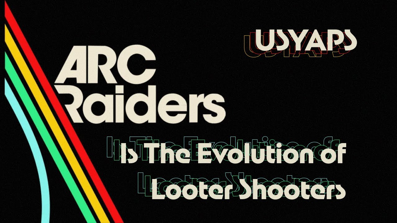 Arc Raiders Is the Evolution of Looter Shooters