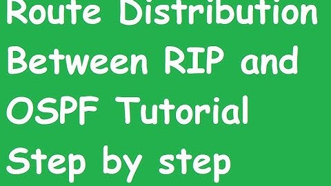 Route Distribution Between RIP and OSPF Tutorial Step by step