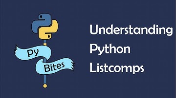 Comprehending Python comprehensions