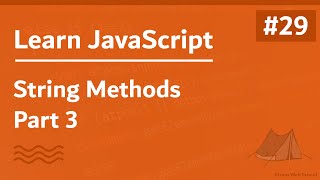 Learn JavaScript In Arabic 2021 - #029 - String Methods Part 3