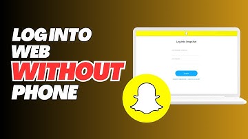 How To Log Into Snapchat Web Without Phone - Full Guide