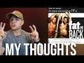 My Thoughts on "Fat & Back".... (Fake?)