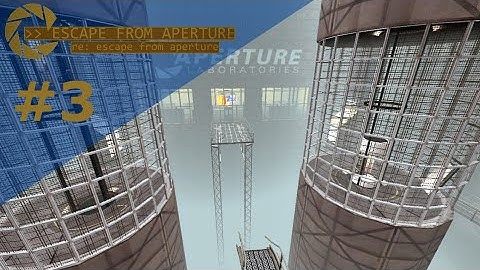 re: ESCAPE FROM APERTURE #3 : GLaDOS M