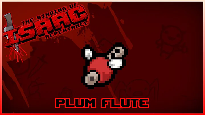 The Binding of Isaac: Repentance Item Guide - Plum Flute