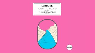TOR004 Lerouge - Flight to Ibiza (Tomas Castillo Remix)