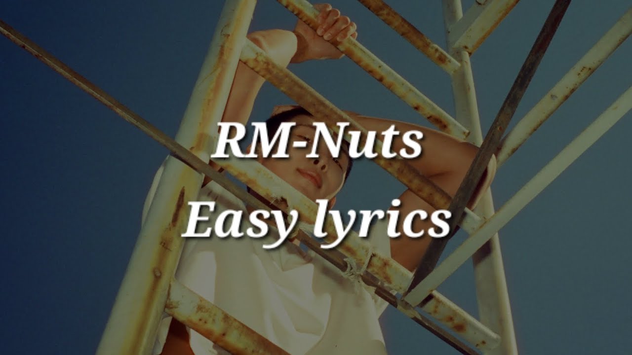 RM-Nuts Easy lyrics - YouTube