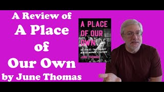 A Review of A Place of Our Own by June Thomas